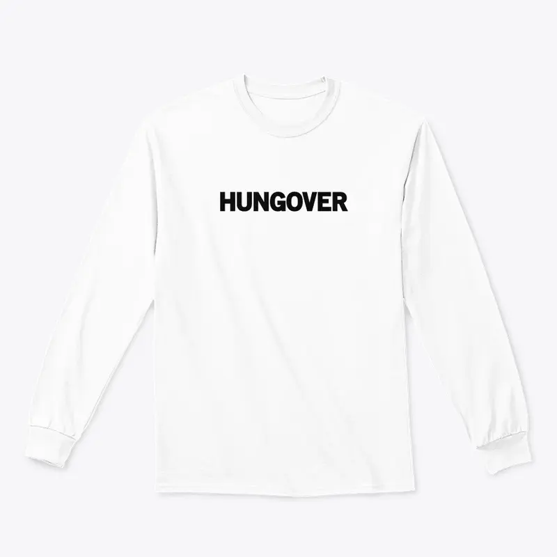 Hungover shirt / hoodie