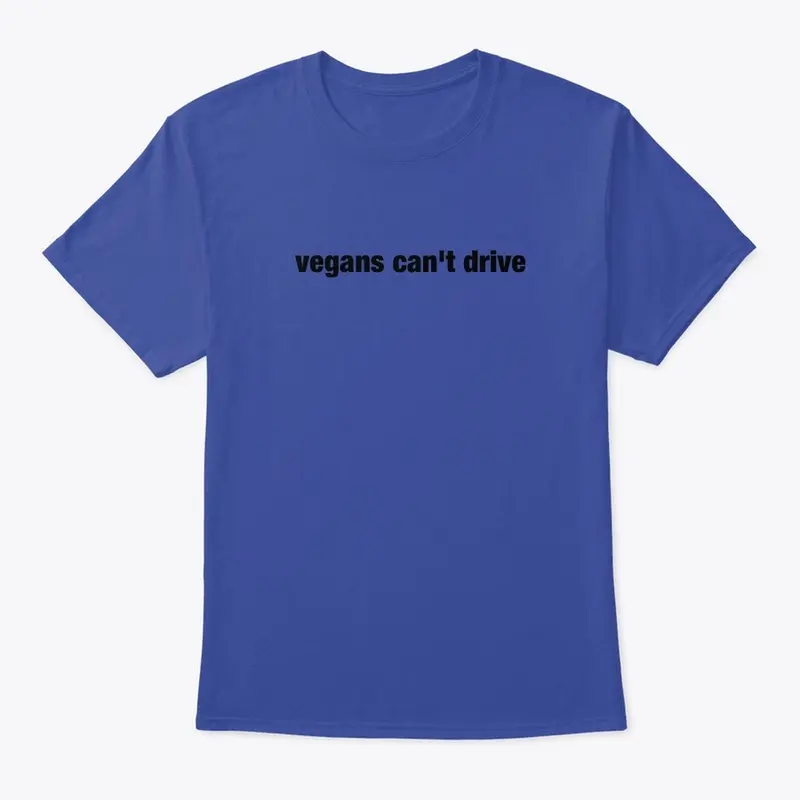 vegans can't drive